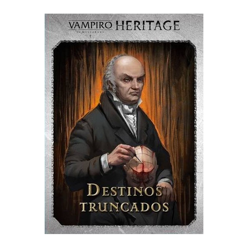 Vampiro: La Mascarada - Heritage: Destinos Truncados